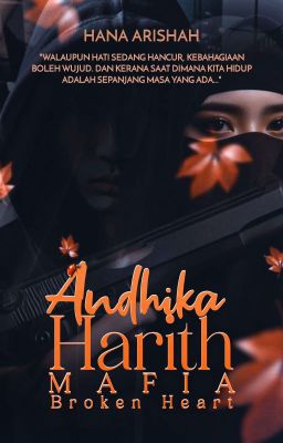 ANDHIKA HARITH:MAFIA BROKEN HEART