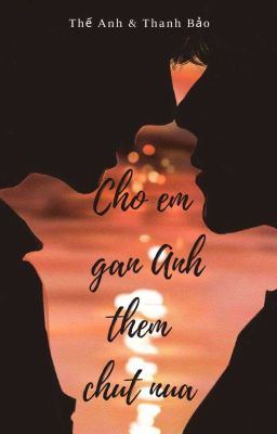 Andree x Bray || Cho Em Gần Anh Thêm Chút Nữa 