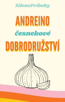 Andreino česnekové dobrodružství