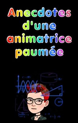 Anecdotes d'une animatrice Paumée