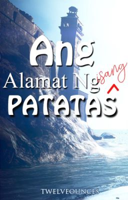 Ang Alamat Ng Isang Patatas