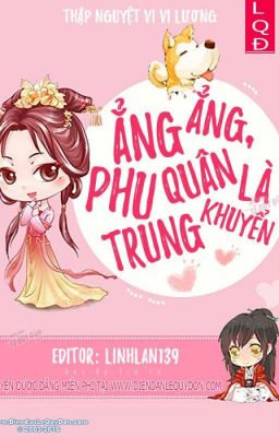 Ẳng ẳng, phu quân là trung khuyển [REUP/Hoàn]