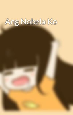 Ang Nobela Ko