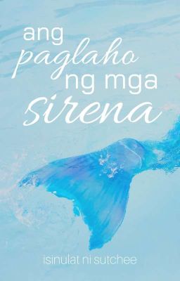 Ang Paglaho Ng Mga Sirena ✔