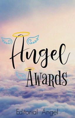 Ángel Awards 2018 [CERRADO]