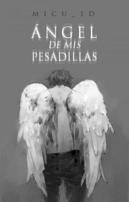 Ángel de mis pesadillas