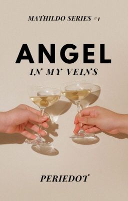 Angel In My Veins (Mathildo Series #1)