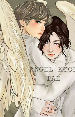 ANGEL♡(KOOKTAE)