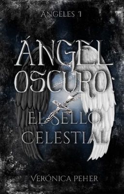 Ángel Oscuro: El Sello Celestial © EDITANDO