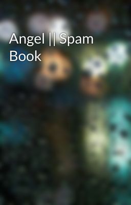 Angel || Spam Book