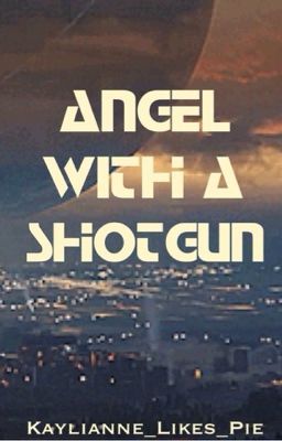 Angel With a Shotgun {A Destiny Oneshot}