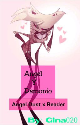 Ángel y Demonio... [Angel Dust x Lector]