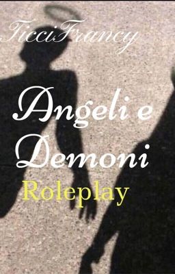 Angeli e Demoni |ROLEPLAY|