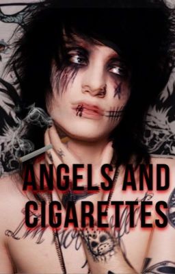 Angels and Cigarettes|| Johnnie Guilbert x Jake Webber