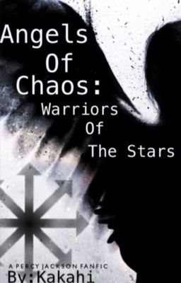 Angels of Chaos: Warriors of the Stars [COMPLETED]