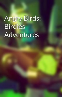 Angry Birds: Birdies Adventures