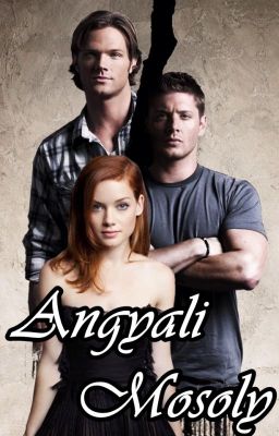 Angyali Mosoly /SPN fanfiction/