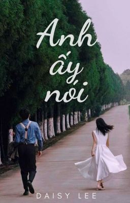 ANH ẤY NÓI