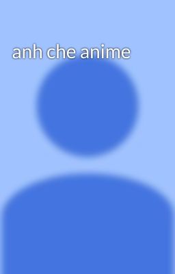 anh che anime