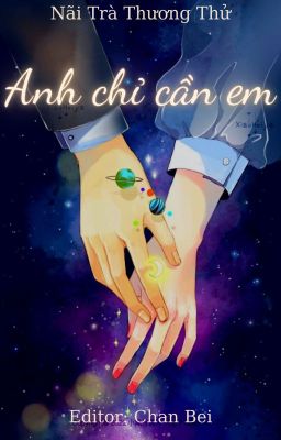 Anh Chỉ Cần Em - Nãi Trà Thương Thử