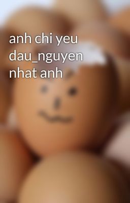 anh chi yeu dau_nguyen nhat anh