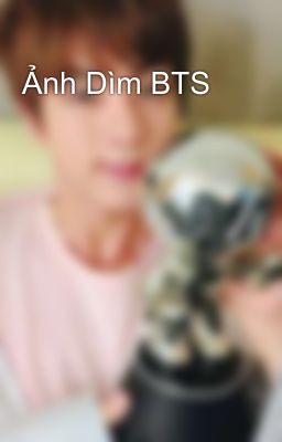 Ảnh Dìm BTS