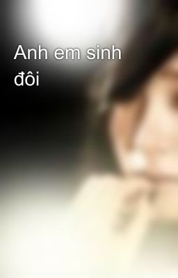 Anh em sinh đôi