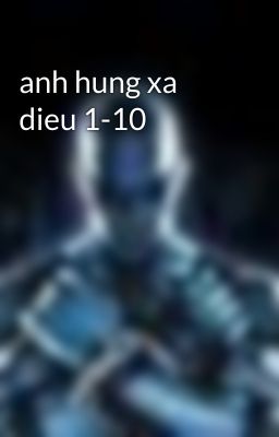 anh hung xa dieu 1-10