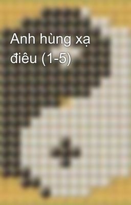 Anh hùng xạ điêu (1-5)