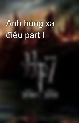 Anh hùng xạ điêu part I