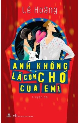 Anh Không Là Con Chó Của Em - Lê Hoàng