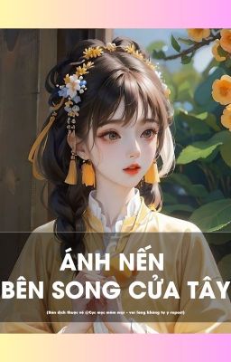 Ánh nến bên song cửa Tây - FULL