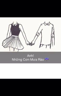 Anh! Những Cơn Mưa Rào