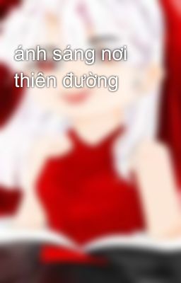 ánh sáng nơi thiên đường 