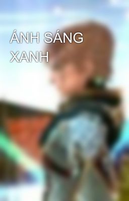 ÁNH SÁNG XANH