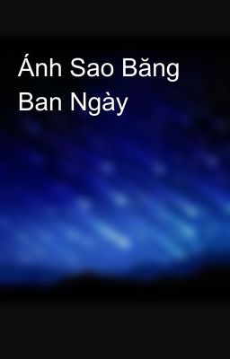 Ánh Sao Băng Ban Ngày