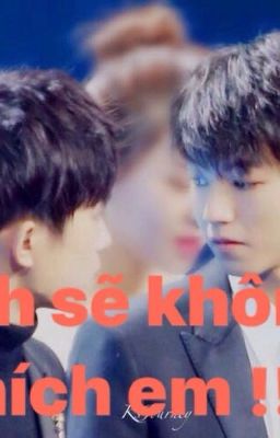 Anh sẽ không thích em !!! [Khải - Thiên] - Fanfic ( Hoàn )