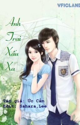 ANH TRAI XẤU XA - ỨC CẨM