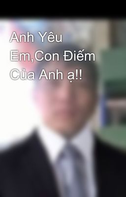 Anh Yêu Em,Con Điếm Của Anh ạ!!