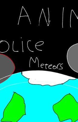 Animal Police:Meteors