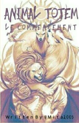 Animal Totem : Le commencement