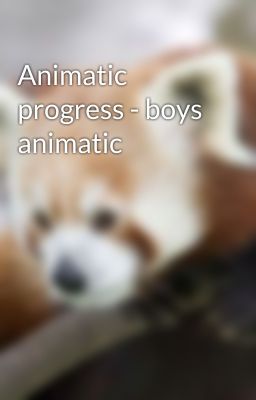 Animatic progress - boys animatic