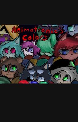 [animatronic's colors]