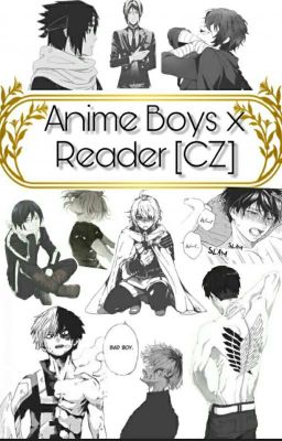 Anime Boys x Reader [CZ] 