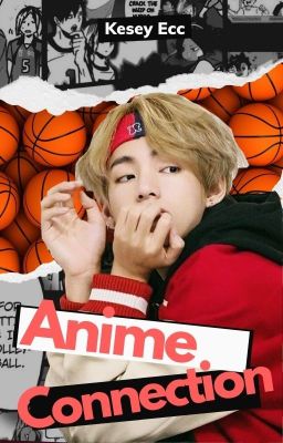 Anime Connection - Kim Taehyung