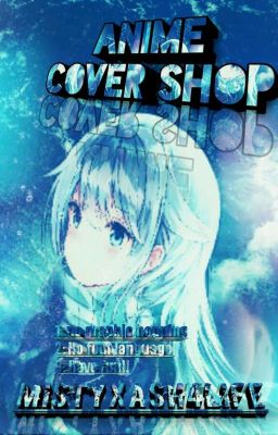 Anime Cover Shop -Open 