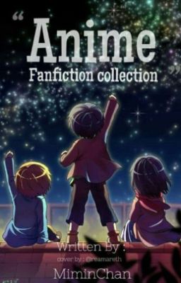 Anime Fanfiction Collection