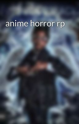 anime horror rp