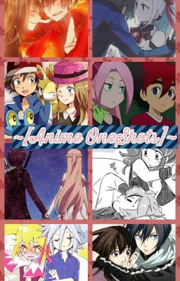 ~《Anime One-Shots》~