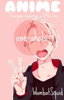 Anime One-Shots 